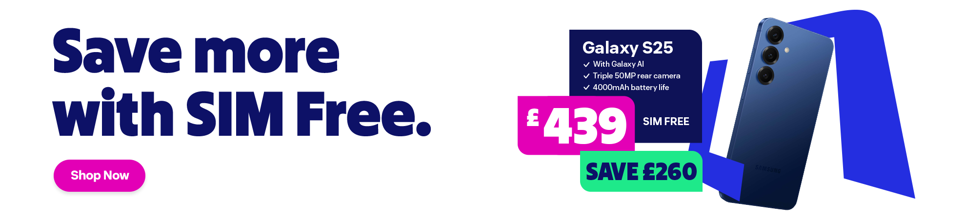Save more with SIM free Galaxy S25 now £439, save £260